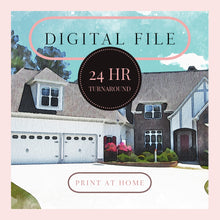 Load image into Gallery viewer, Home Portrait Custom Digital File to Print at Home | Moving Home Cards | 1st Home Gift
