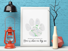 Load image into Gallery viewer, Custom Map Home in Dog Paw Print, Map Home Area Print, Personalized Map Print for Dog Lovers
